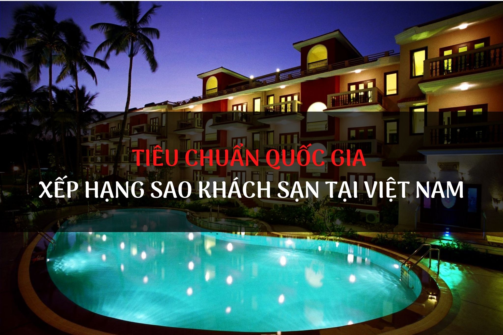 Tiêu chuẩn quốc gia về xếp hạng sao khách sạn tại Việt Nam